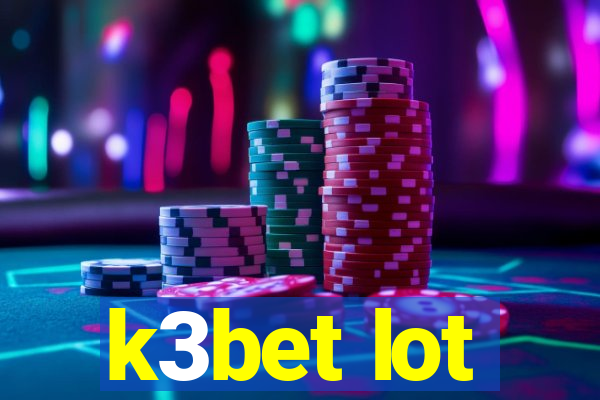 k3bet lot